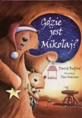 Okładka książki Gdzie jest Mikołaj? David Bedford