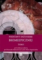 Okładka książki Podstawy inżynierii biomedycznej. Tom 1