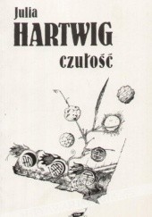 Okładka książki Czułość Julia Hartwig
