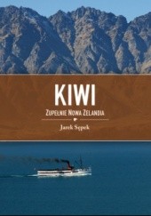 Okładka książki Kiwi. Zupełnie Nowa Zelandia