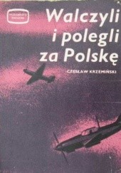 Okładka książki Walczyli i polegli za Polskę Czesław Krzemiński