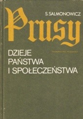 Okładka książki Prusy. Dzieje państwa i społeczeństwa Stanisław Salmonowicz