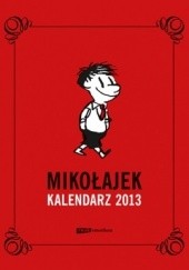 Okładka książki Mikołajek. Kalendarz książkowy 2013 René Goscinny, Jean-Jacques Sempé
