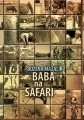 Okładka książki Baba na safari Bożena Mazalik