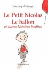 Okładka książki Le Petit Nicolas : Le ballon et autres histoires inédites René Goscinny, Jean-Jacques Sempé