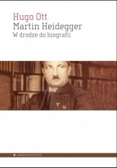 Okładka książki Martin Heidegger. W drodze do biografii Hugo Ott