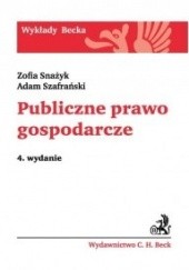 Okładka książki Publiczne prawo gospodarcze Zofia Snażyk, Adam Szafrański
