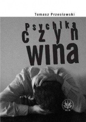 Okładka książki Psychika czyn wina Tomasz Przesławski