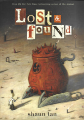 Okładka książki Lost and Found Shaun Tan