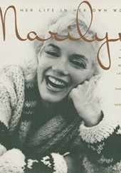 Okładka książki Marilyn: Her Life In Her Own Words George Barris