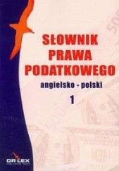Okładka książki Słownik prawa podatkowego angielsko-polski Piotr Kapusta