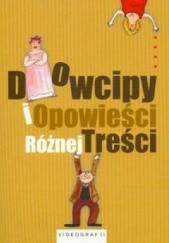 Okładka książki Dowcipy i opowieści różnej treści Jacek Illg, Elżbieta Spadzińska-Żak