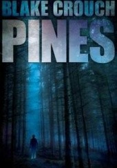 Okładka książki Pines Blake Crouch