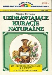 Okładka książki Uzdrawiające kuracje naturalne Zbigniew Przybylak