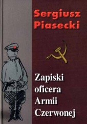 Okładka książki Zapiski oficera Armii Czerwonej Sergiusz Piasecki