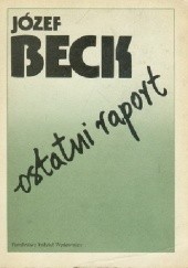 Okładka książki Ostatni raport Józef Beck