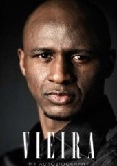 Okładka książki Vieira. My Autobiography Patrick Vieira