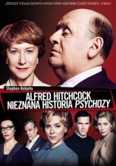 Alfred Hitchcock. Nieznana historia "Psychozy"