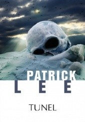 Okładka książki Tunel Patrick Lee