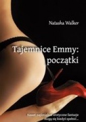 Okładka książki Tajemnice Emmy: początki Natasha Walker