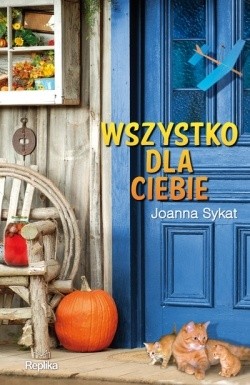 Okładka książki Wszystko dla ciebie Joanna Sykat