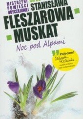 Okładka książki Noc pod Alpami Stanisława Fleszarowa-Muskat