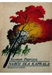 Okładka książki Nabój dla kaprala Szymon Paprzyca