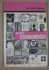 Okładka książki Jezioro osobliwości Krystyna Siesicka