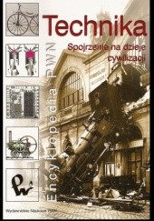 Okładka książki Technika. Spojrzenie na dzieje cywilizacji Wojciech Baturo