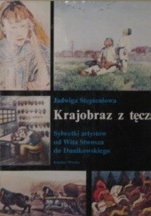 Okładka książki Krajobraz z tęczą. Sylwetki artystów od Wita Stwosza do Dunikowskiego Jadwiga Stępieniowa