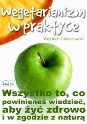 Okładka książki Wegetarianizm w praktyce Wojciech Łukaszewski