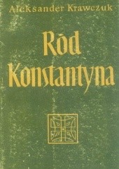 Okładka książki Ród Konstantyna Aleksander Krawczuk