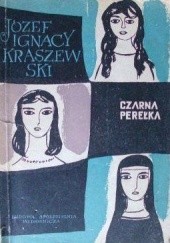 Okładka książki Czarna perełka Józef Ignacy Kraszewski