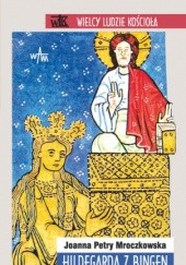 Okładka książki Hildegarda z Bingen Joanna Petry-Mroczkowska
