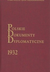 Polskie Dokumenty Dyplomatyczne 1932