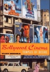 Okładka książki Bollywood Cinema: Temples of Desire Vijay Mishra