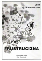 Okładka książki Frustrucizna Julia Stelmaszczuk