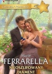 Okładka książki Nieoszlifowany diament Marie Ferrarella