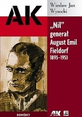 Okładka książki Nil Generał August Emil Fieldorf Wiesław Jan Wysocki