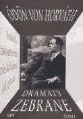 Okładka książki Dramaty zebrane. T. 2 Ödön von Horvath
