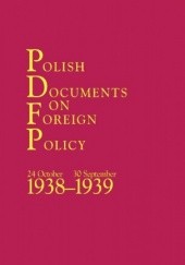 Polish Documents on Foreign Policy. 24 October 1938 – 30 September 1939