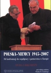 Polska–Niemcy 1945–2007. Od konfrontacji do współpracy i partnerstwa w Europie