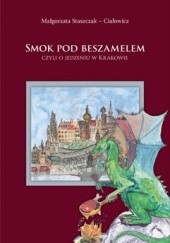 Okładka książki Smok pod beszamelem Małgorzata Staszczak - Ciałowicz
