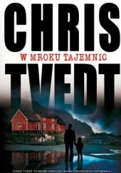 Okładka książki W mroku tajemnic Chris Tvedt
