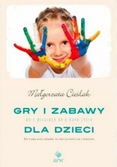 Okładka książki Gry i zabawy dla dzieci Małgorzata Cieślak