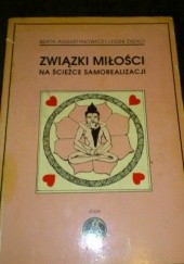 Okładka książki Związki miłości na ścieżce samorealizacji Beata Augustynowicz, Leszek Żądło