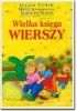 Okładka książki Wielka księga wierszy Aleksander Fredro,&nbsp;Stanisław Jachowicz,&nbsp;Maria Konopnicka,&nbsp;Ignacy Krasicki,&nbsp;Julian Tuwim,&nbsp;Natalia Usenko,&nbsp;Danuta Wawiłow