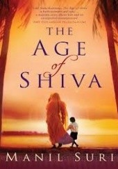 Okładka książki The Age of Shiva Manil Suri