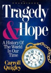 Okładka książki Tragedy & Hope. A History of the World in Our Time Carroll Quigley