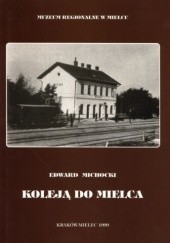 Okładka książki Koleją do Mielca Edward Michocki